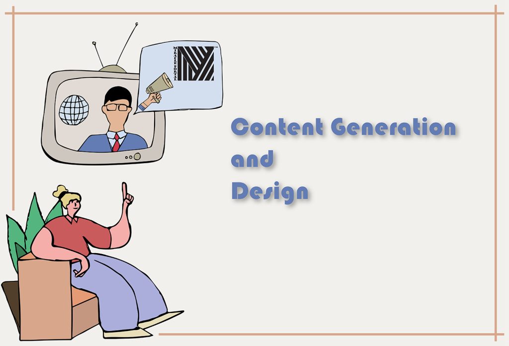 Content Generation and Design