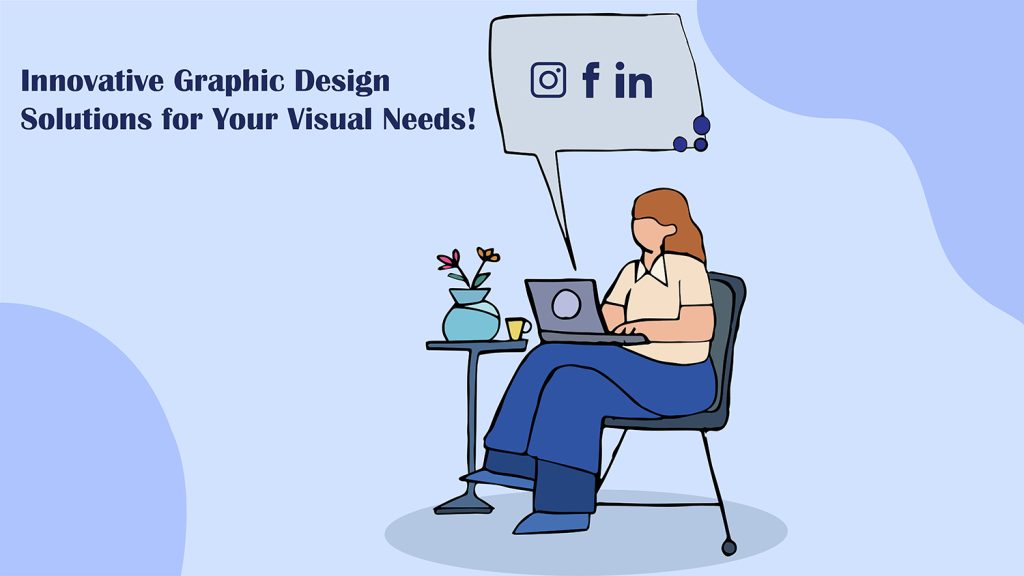 Innovative Graphic Design Solutions for Your Visual Needs
