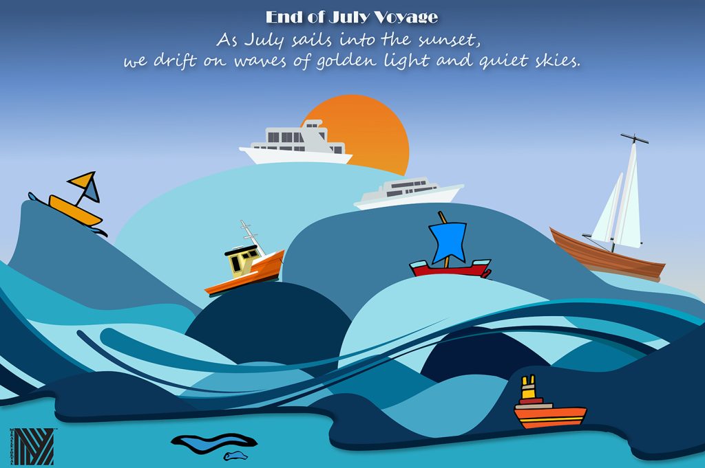 Sailing into August: A Farewell to July
